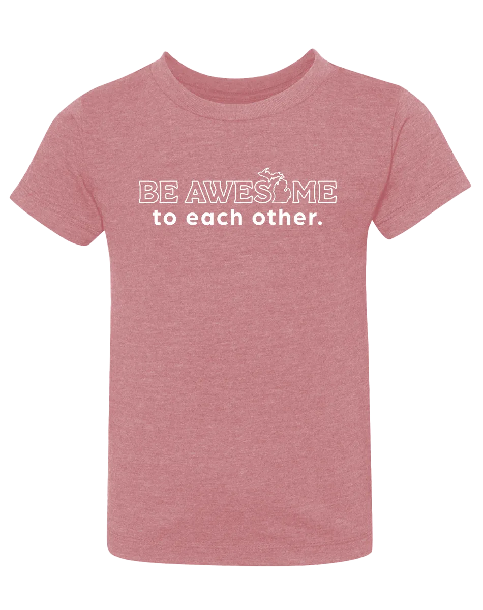 Be Awesome to Each Other Kids T-Shirt