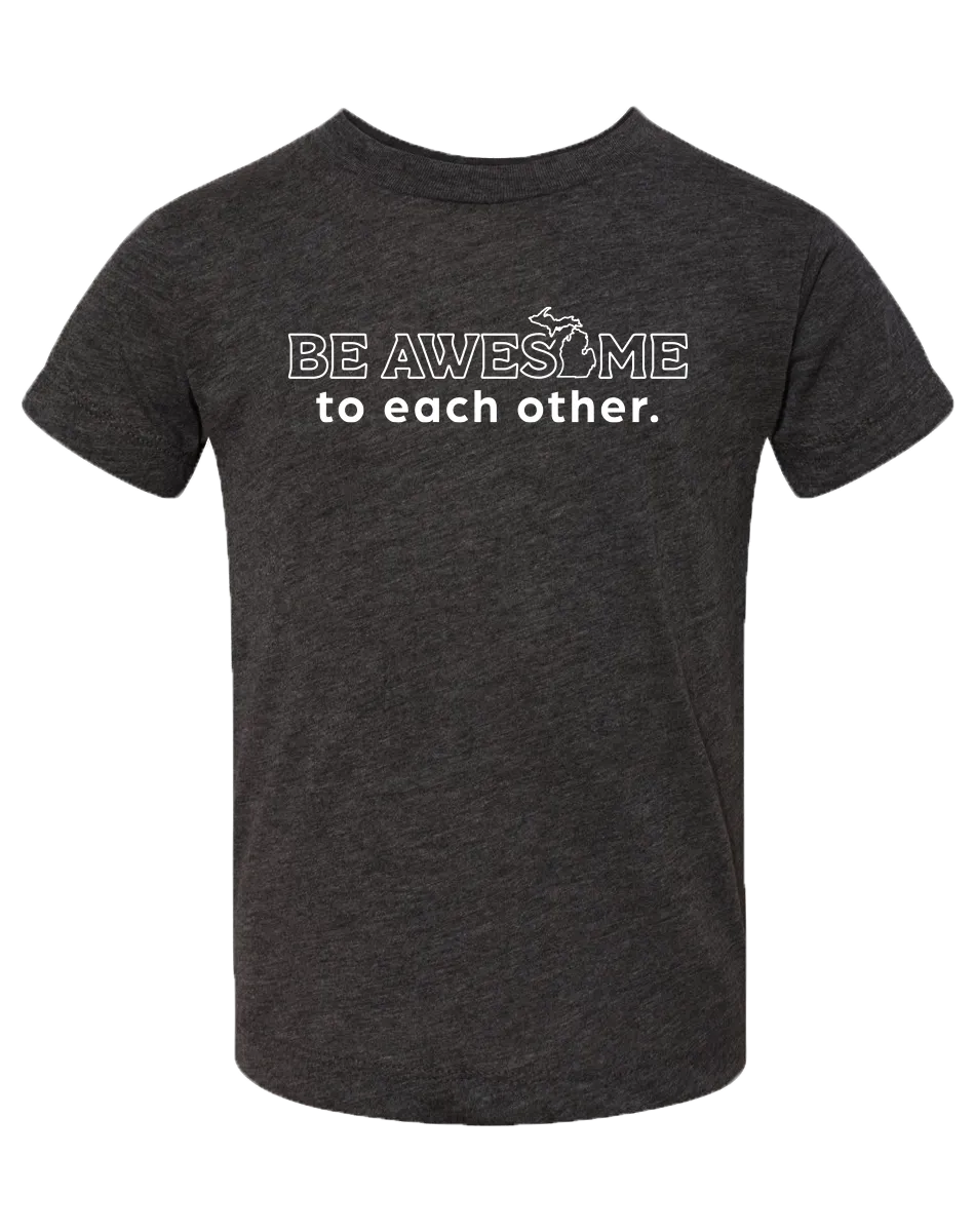 Be Awesome to Each Other Kids T-Shirt